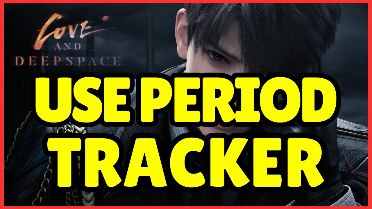 Как использовать менструальный трекер в Love и Deepspace | Полное руководство 2025