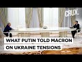 Putin & Macron Talk Ukraine Reprieve As Russia Plans Tank Drill Near Kyiv, Invasion Imminent Says US