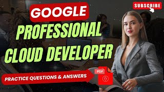 Part#1 | Google Professional Cloud Developer | Practice Questions & Answers