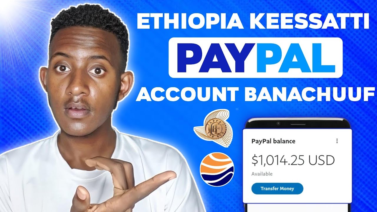 How To Create PayPal Account In Ethiopia | PayPal In Ethiopia 2025