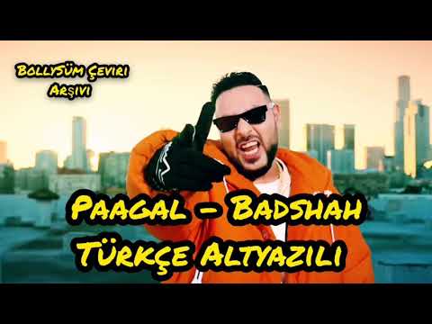 Paagal - Badshah Türkçe Altyazılı 🇹🇷 Hindi Rap Song 👑