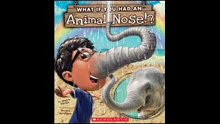 What If You Had an Animal Nose? by Sandra Markle