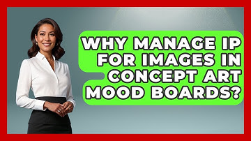 Why Manage IP For Images In Concept Art Mood Boards? - The Virtual Art Desk
