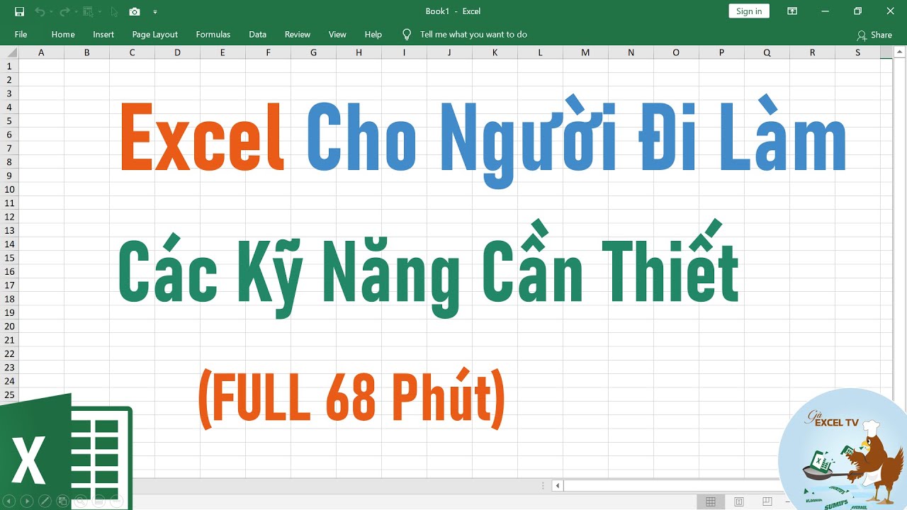 Các Kỹ Năng Excel Cần Thiết Cho Người Đi Làm (FULL 68 phút)