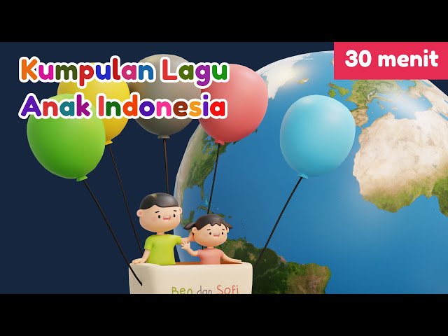 Lagu Anak Indonesia Populer 30 menit class=