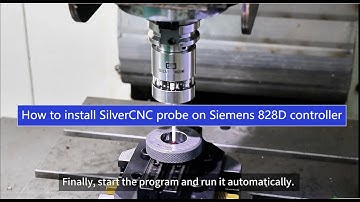 How to install SilverCNC touch probe SOMP40 on Siemens 828Dcontroller