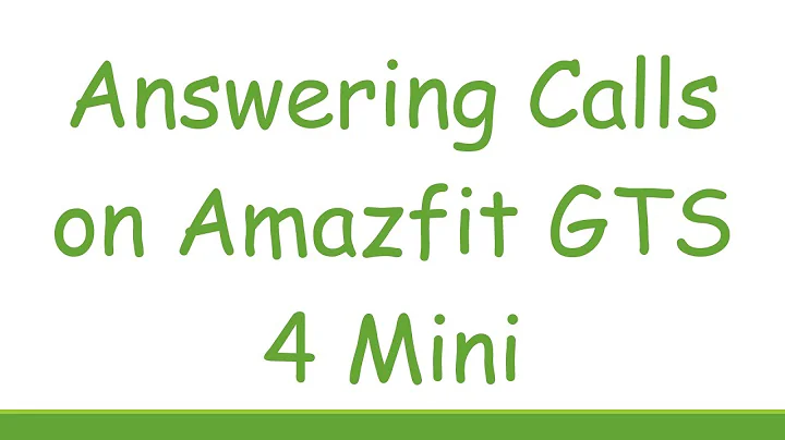 Answering Calls on Amazfit GTS 4 Mini