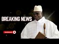 EX PRESIDENT JAMMEH BREAK SILENCE