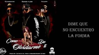 Ñengo Flow Ft Clandestino Y Yailemm Como Olvidarme De Ti (LETRA)