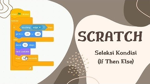 SCRATCH ||Algoritma Seleksi Kondisi (If Then Else)