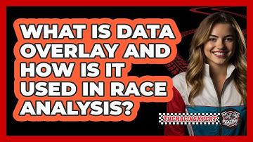 What Is Data Overlay And How Is It Used In Race Analysis? - The Racing Xpert