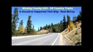 Watch Neal Mccoy It Shouldve Happened That Way video