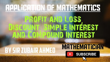 Application of Math in Practical Situations | Simple and Compound Interest