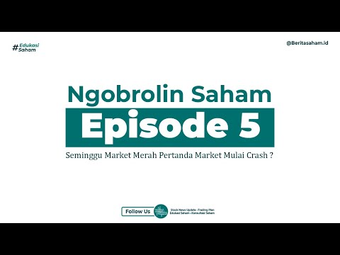 Ngobrolin saham Episode 5 | Seminggu Market Merah Pertanda Market Mulai Crash ?