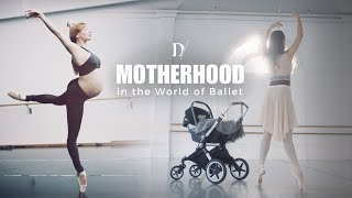 Motherhood in the World of Ballet  Documentary │Dance Masterclass