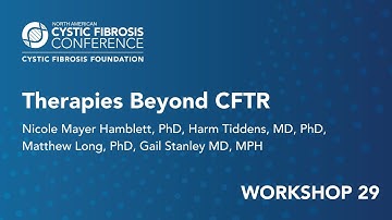 NACFC 2021 | W29: Therapies Beyond CFTR