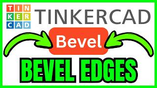 How To BEVEL EDGES In Tinkercad (QUICK & EASY) 2026