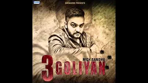 Muchh Te Mashook by Nick Sandhu, Album: 3 Goliyan | Latest and Super Hit Punjabi Songs 2016