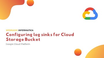 Configuring Log Sinks for Cloud Storage Bucket