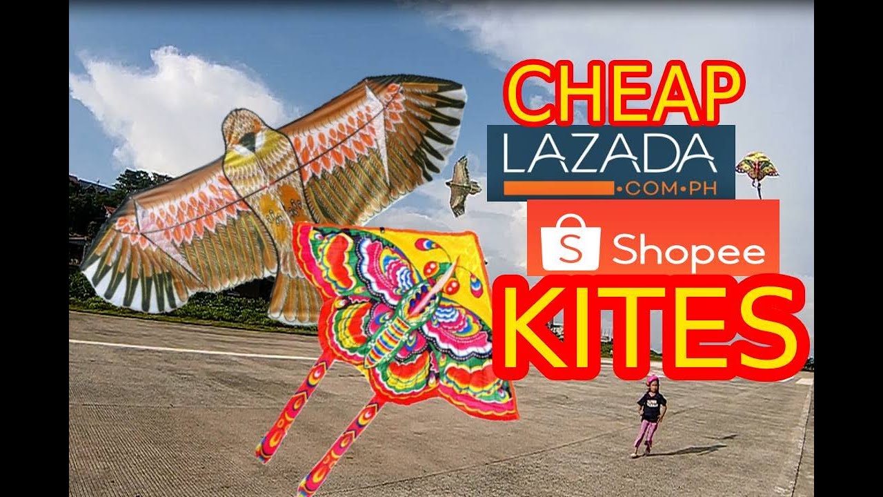 Cheap Kites from LAZADA and SHOPEE Review YouTube