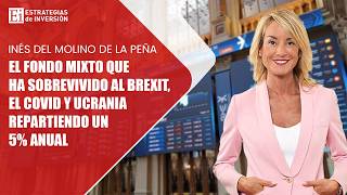 El fondo mixto que ha sobrevivido al Brexit, el Covid y Ucrania repartiendo un 5% anual