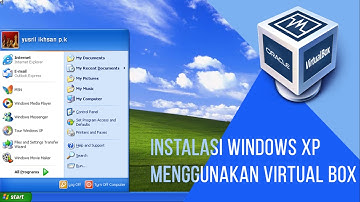 Tutorial Install Windows XP menggunakan Virtual Box
