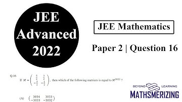 JEE Advanced 2022 | Paper 2 | Q16 | Mathematics | Matrices
