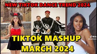 TIKTOK DANCE MASHUP MARCH 2024 || TIKTOK DANCE TREND 2024