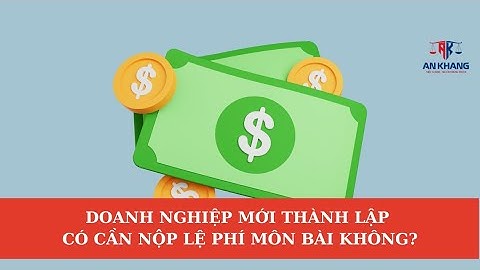 Doanh nghiệp mới thành lập có cần nộp lệ phí môn bài không?