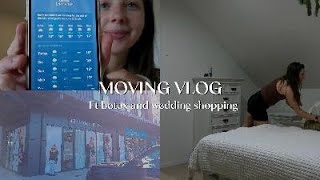 Moving Vlog - ft Botox and Wedding shopping