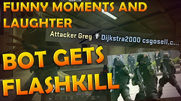 BOT GETS A FLASH KILL!! | CS GO Funny Moments and Laughter #5