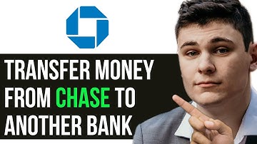 HOW TO TRANSFER MONEY FROM CHASE TO ANOTHER BANK ACCOUNT 2025! (FULL GUIDE)