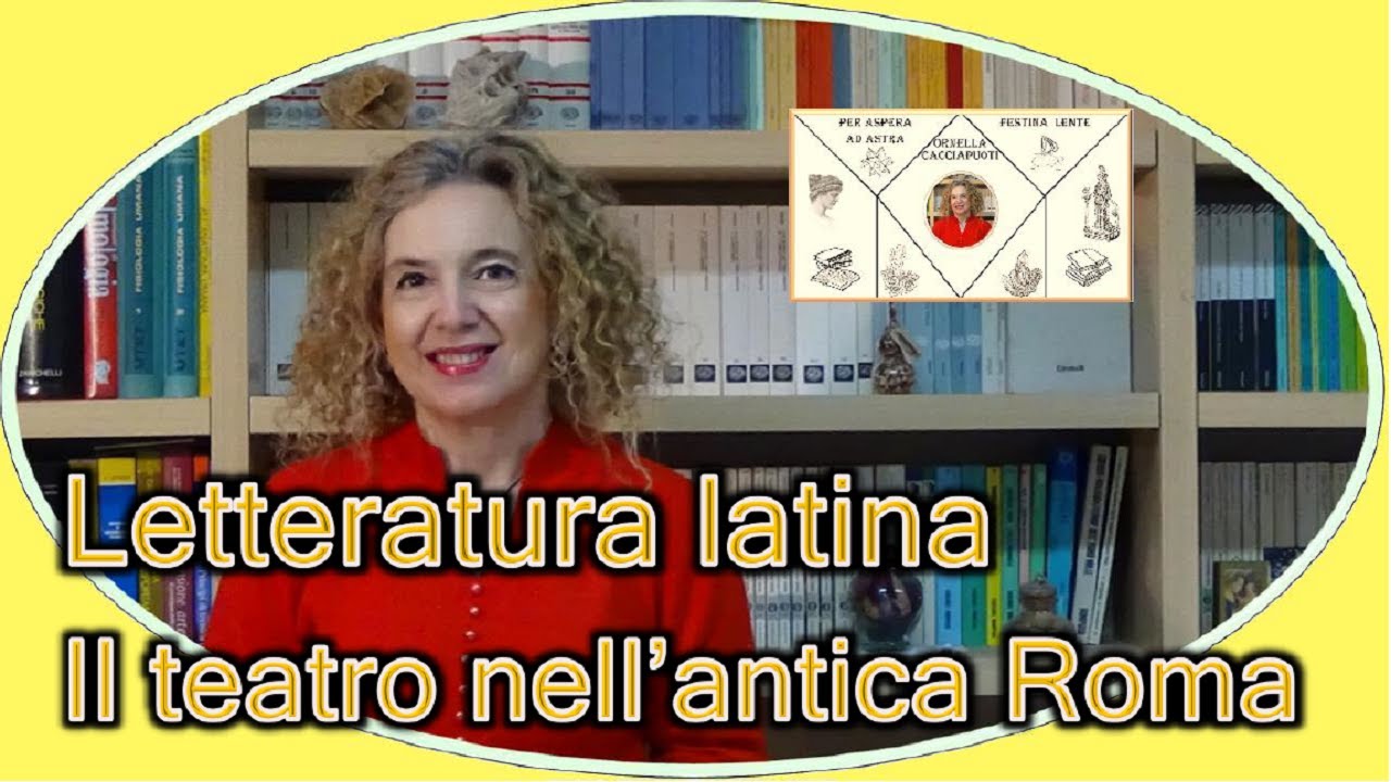 Il TEATRO nell’antica Roma - Letteratura latina