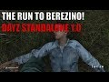 THE RUN TO BEREZINO! - DayZ Standalone 1.0 - Ep.2