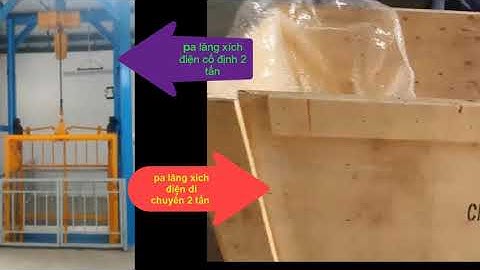 Pa lăng xích điện di chuyển,cố định 2 tấn.hướng dẫn lắp đặt pa lăng xích điện.LH 0989.840.236