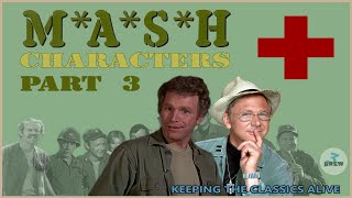 M*A*S*H Characters, Part 3 - Trapper John &amp; Father Mulcahy