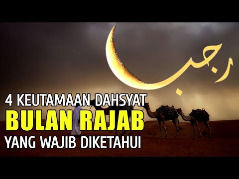 4 Keutamaan Di Bulan Rajab Yang Harus Kita Ketahui