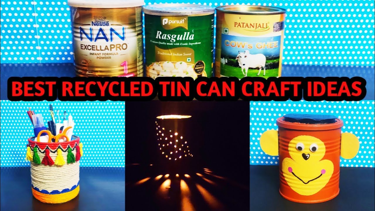 Best Recycled Tin Can Craft Ideas | DIY Tin Can Craft | Reuse Tin Cans ...