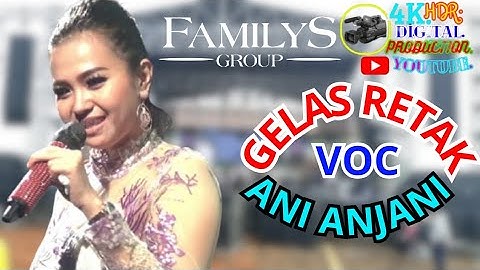 GELAS RETAK ANI ANJANI FAMILYS GROUP.