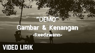 Gambar Dan Kenangan - Reedzwann Demo