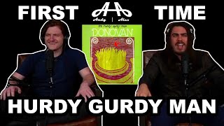 Hurdy Gurdy Man - Donovan | Andy & Alex FIRST TIME REACTION!