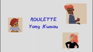Roulette - Yang Ku Mau (Official Lyric Video)
