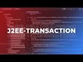 J2EE Transaction Management Demo | Java EE EJB &amp; JPA Explained