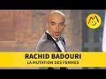 Rachid Badouri  - La mutation des femmes