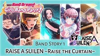 RAISE A SUILEN Band Story 1 - RAISE A SUILEN ~Raise the Curtain~ (BanG Dream! Girls Band Party!)