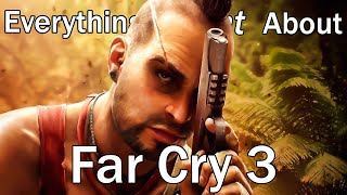 Everything Great About Far Cry 3