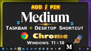 How to Add/Pin Medium Link/Icon to Desktop & Taskbar Toolbar with Google Chrome on Windows Laptop