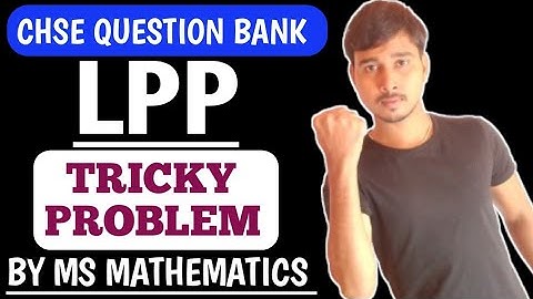 LPP Tricky Problem From CHSE QUESTION BANK 4MARKS || #chse #msmathematics