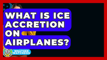 What Is Ice Accretion On Airplanes? - Weather Watchdog