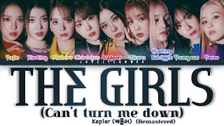 Kep1er (케플러) – THE GIRLS (Can’t turn me down) (Remastered) Lyrics (Color Coded Han/Rom/Eng)
